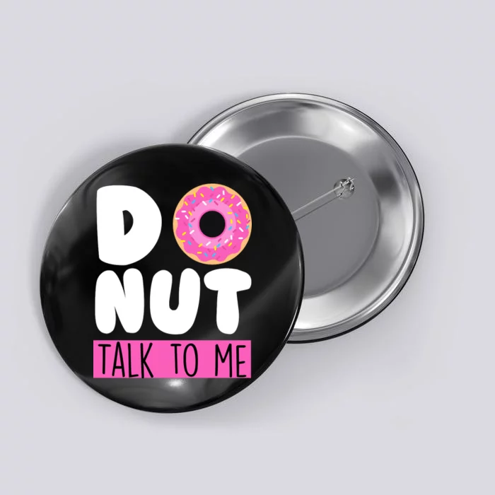 Donut Talk To Me Button