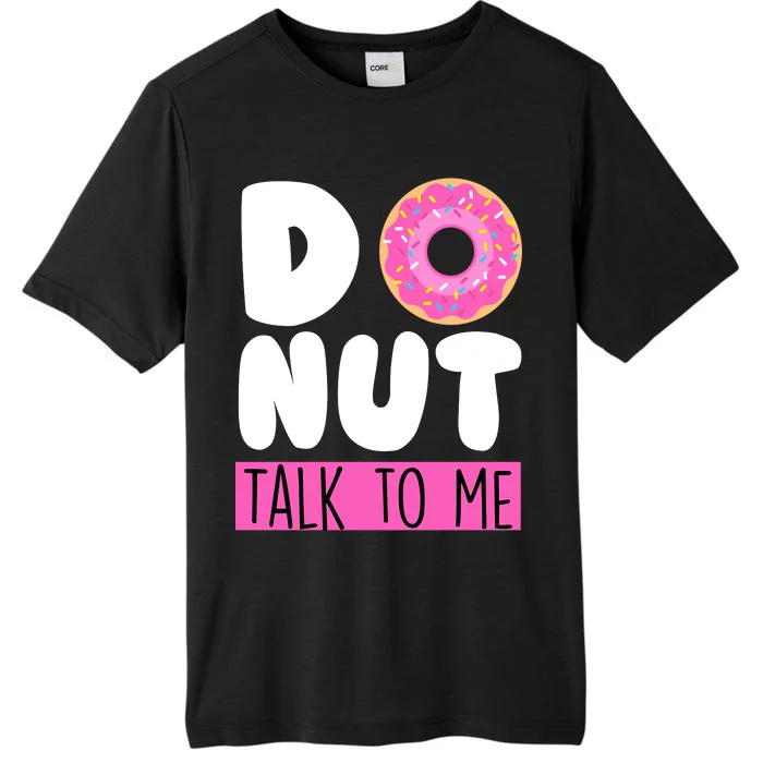 Donut Talk To Me ChromaSoft Performance T-Shirt