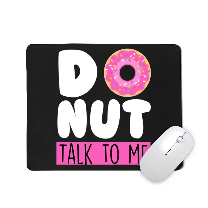 Donut Talk To Me Mousepad