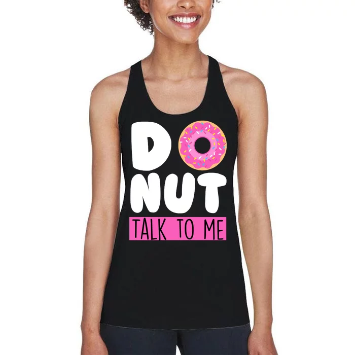 Donut Talk To Me Women's Racerback Tank