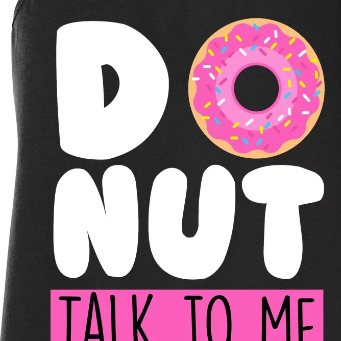 Donut Talk To Me Women's Racerback Tank