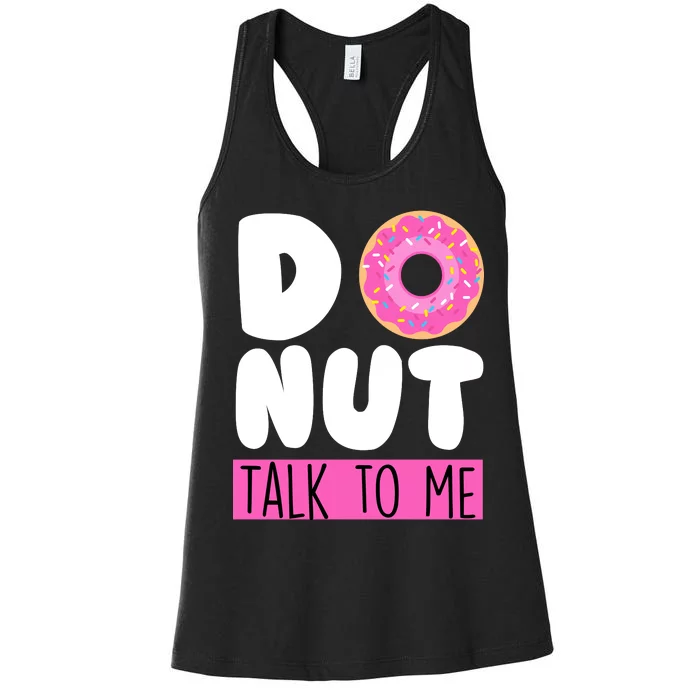 Donut Talk To Me Women's Racerback Tank