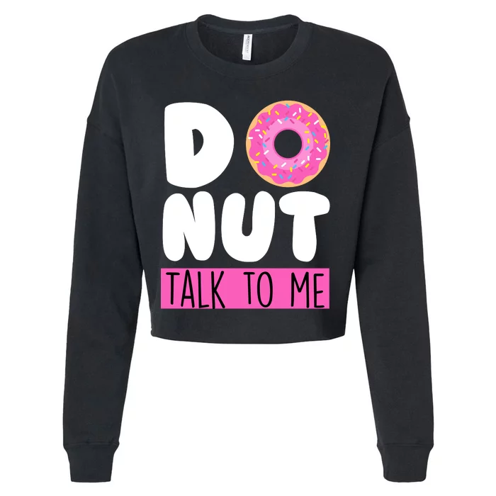 Donut Talk To Me Cropped Pullover Crew