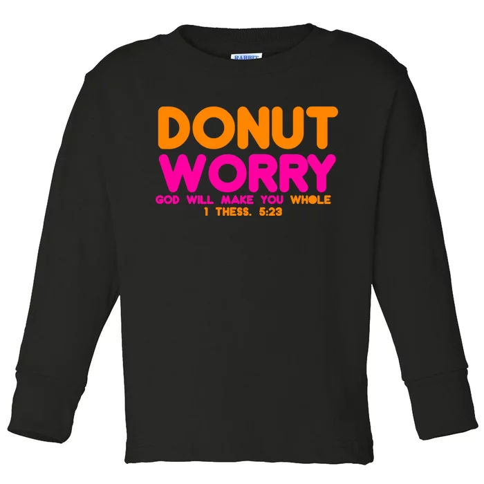 Donut Worry Toddler Long Sleeve Shirt