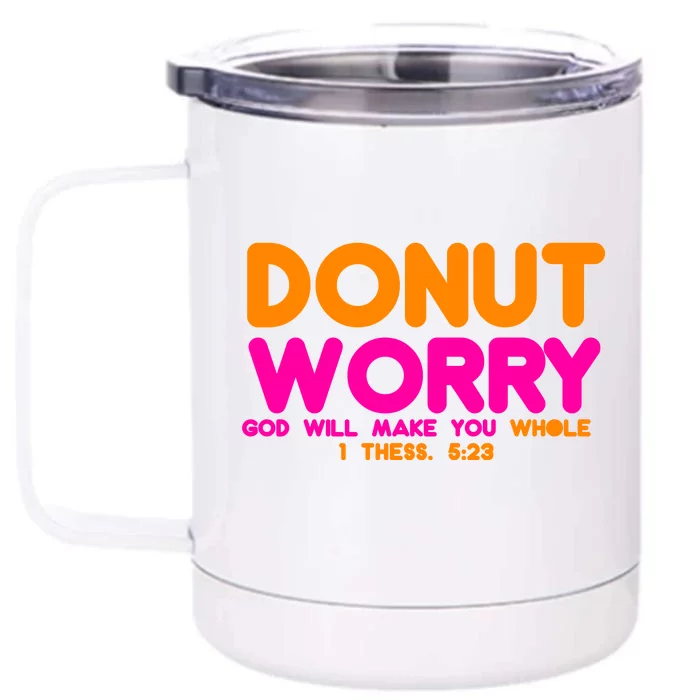 Donut Worry Front & Back 12oz Stainless Steel Tumbler Cup