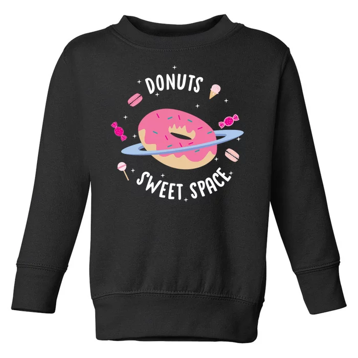 Donuts Sweet Space Toddler Sweatshirt