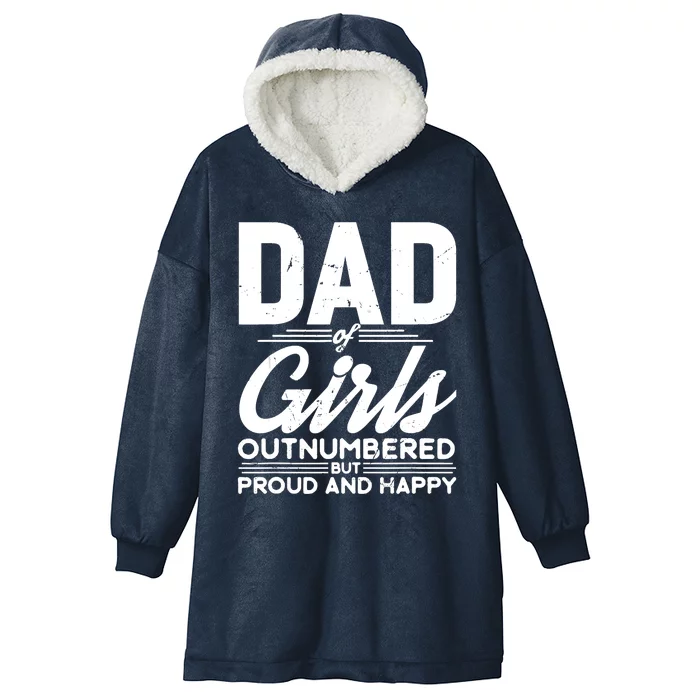 Dad Of Outnumbered But Proud Fathers Day For Funny Dad Hooded Wearable Blanket