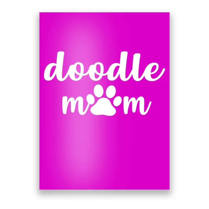 Doodle Mom Dog Mother Poster