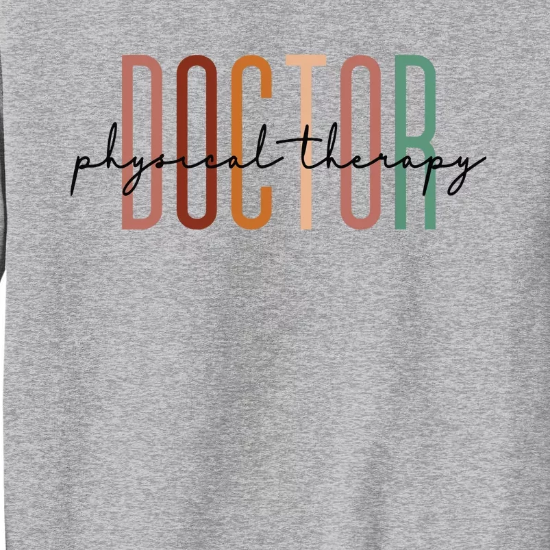 Doctor Of Physical Therapy DPT Student Graduation Tall Sweatshirt