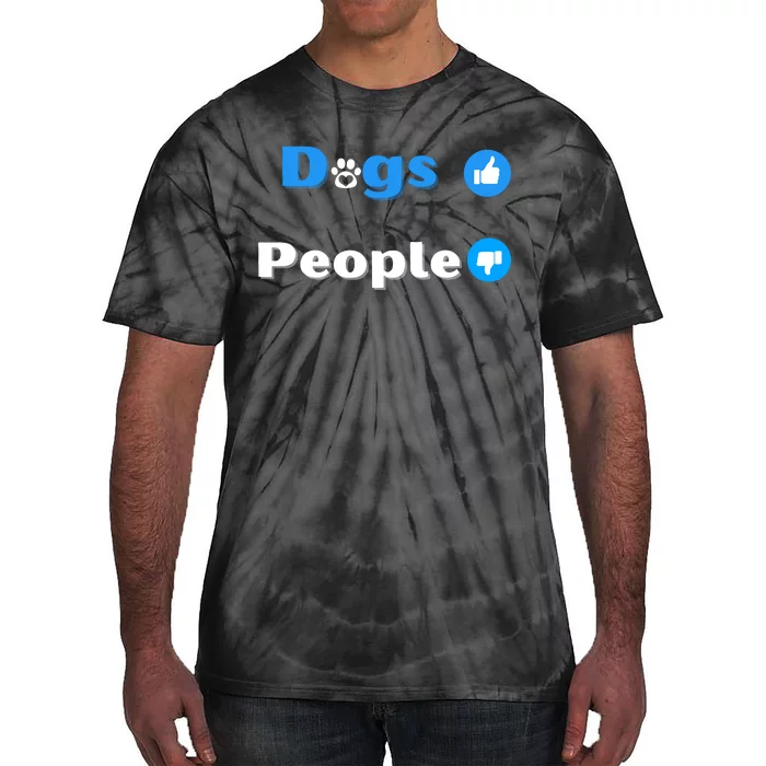 Dogs Over People Funny Pet Tie-Dye T-Shirt