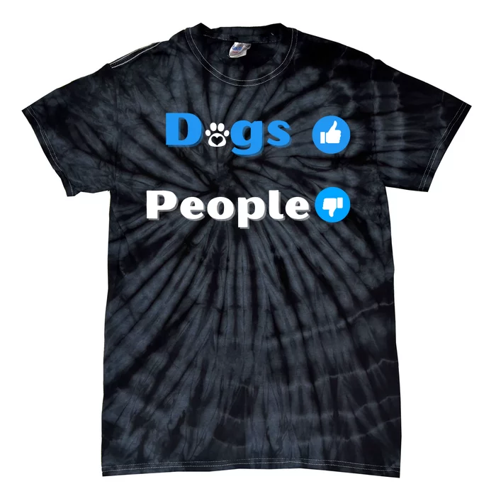 Dogs Over People Funny Pet Tie-Dye T-Shirt