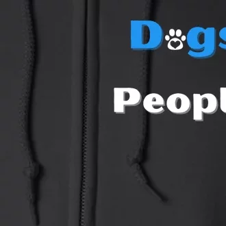 Dogs Over People Funny Pet Full Zip Hoodie