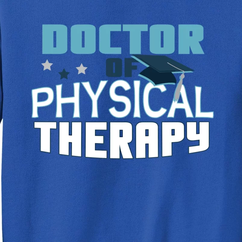 Doctor Of Physical Therapy Graduation Therapist Dpt Graduate Gift Sweatshirt