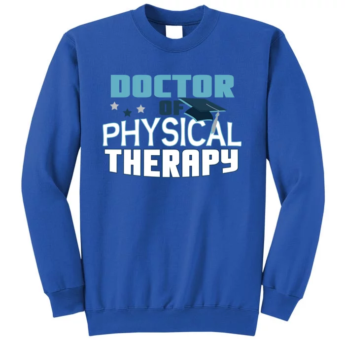 Doctor Of Physical Therapy Graduation Therapist Dpt Graduate Gift Sweatshirt