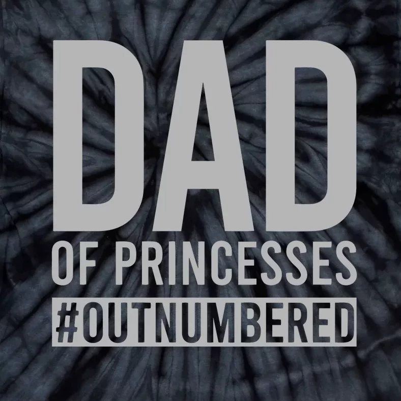 Dad Of Princesses Outnumbered Tie-Dye T-Shirt