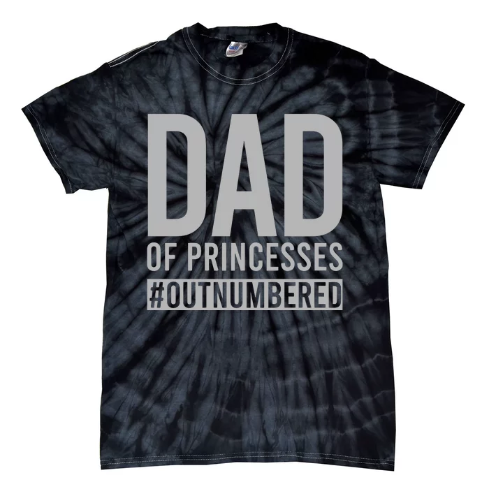 Dad Of Princesses Outnumbered Tie-Dye T-Shirt