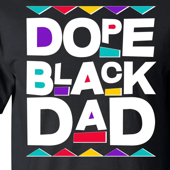 Dope Black Dad Tall T-Shirt