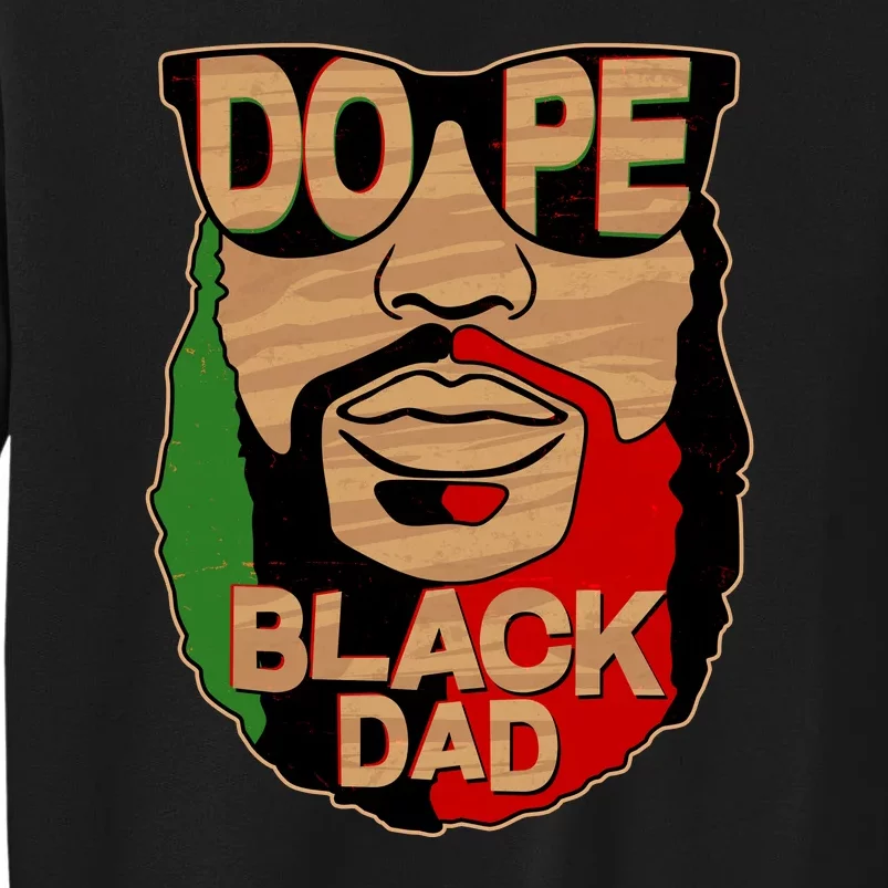 DOPE Black Dad Father's Day Tall Sweatshirt