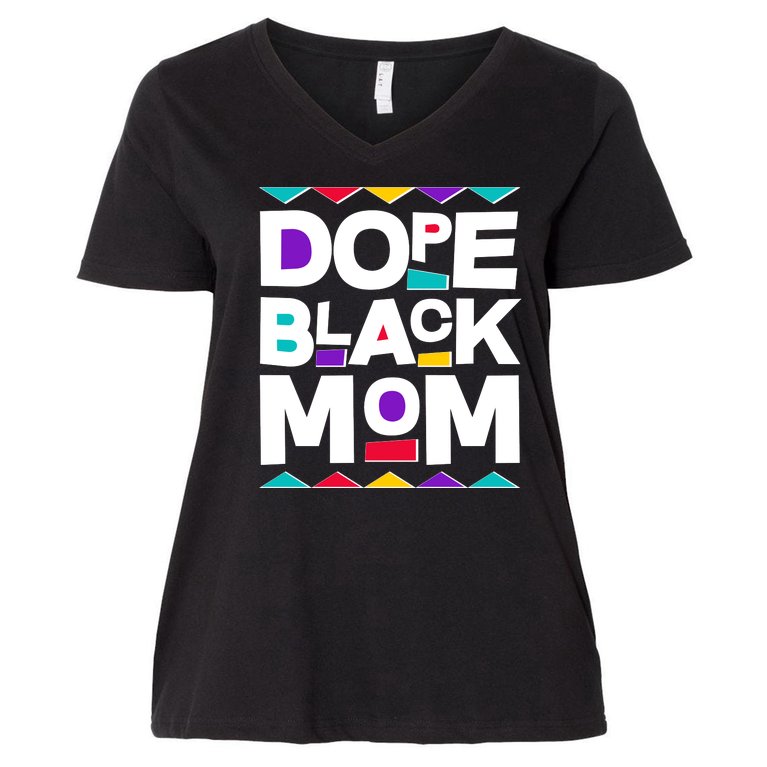 Dope Black Mom Women's V-Neck Plus Size T-Shirt