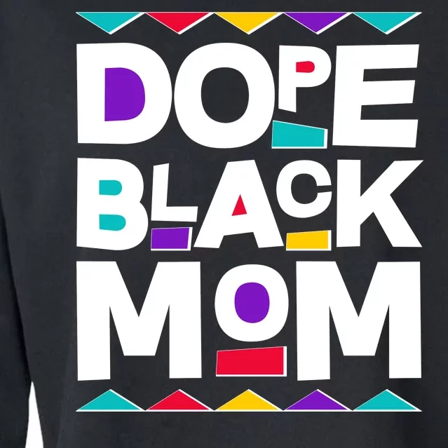 Dope Black Mom Cropped Pullover Crew