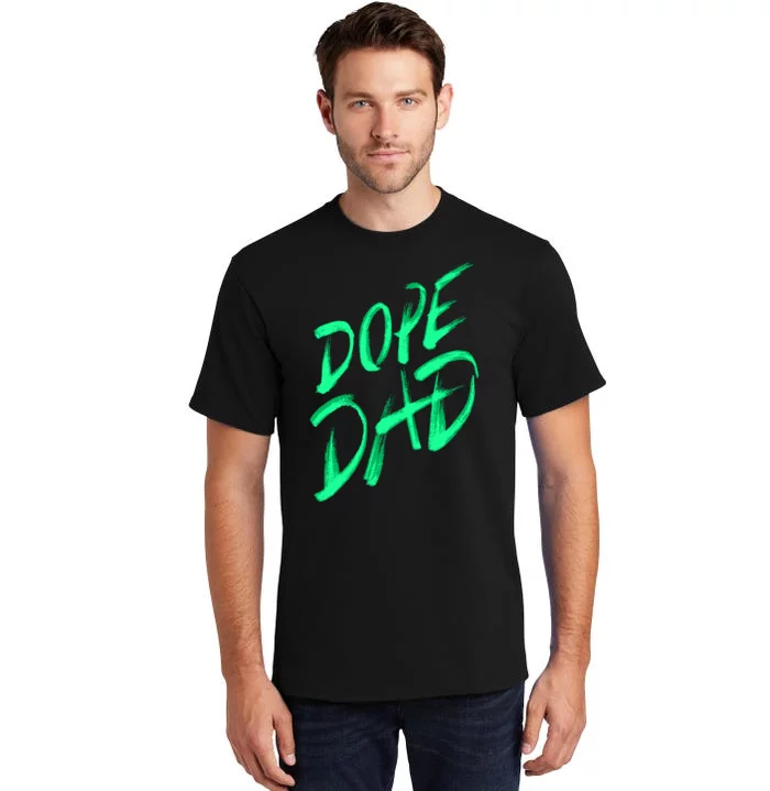 Dope Dad Tall T-Shirt