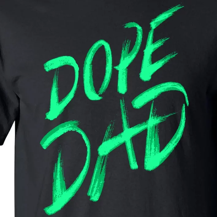 Dope Dad Tall T-Shirt