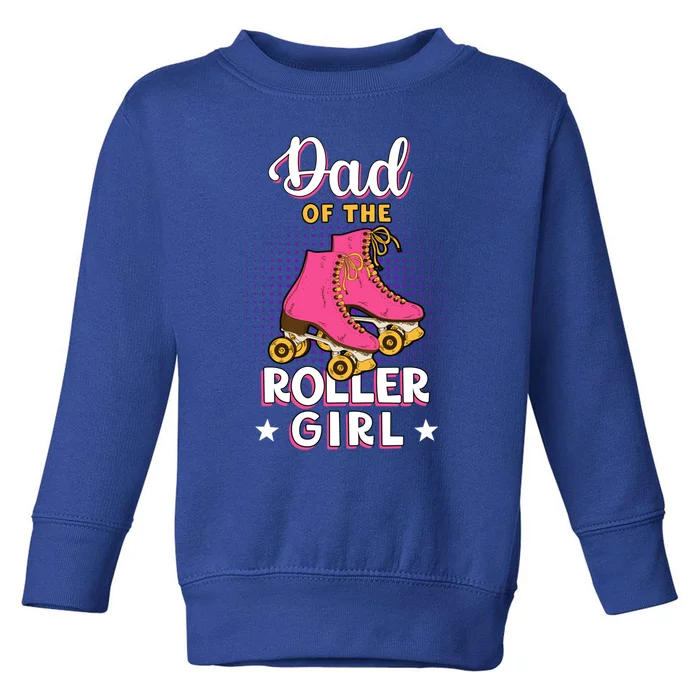 Dad Of Roller Fathers Day Skating Matching Family Gift Toddler Sweatshirt