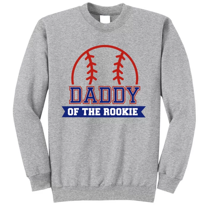 Daddy Of Rookie 1st Birthday Baseball Theme Matching Party Tall Sweatshirt