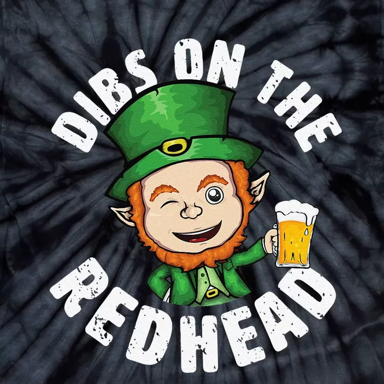 Dibs Onhe Redhead Saint Patrick's Day Funny Leprechaun Tie-Dye T-Shirt