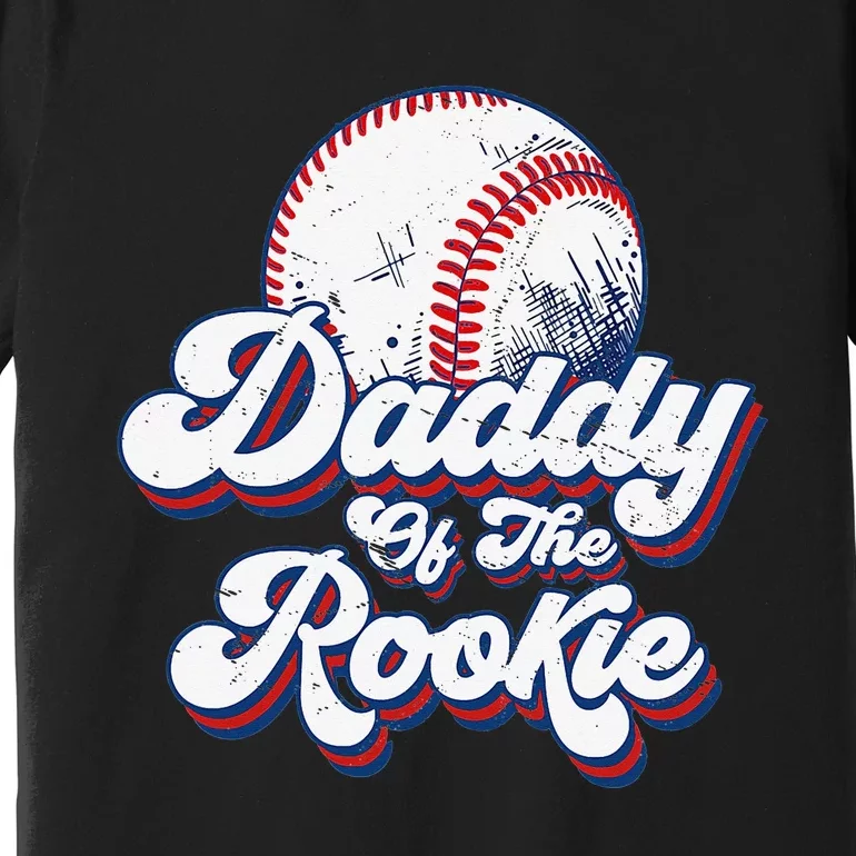 Daddy of Rookie 1st Birthday Baseball Theme Matching Party Premium T-Shirt