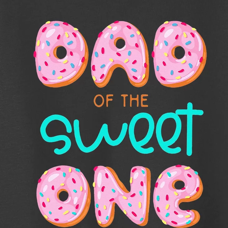 Dad Of Sweet One First Birthday Matching Family Donut Theme Toddler T-Shirt