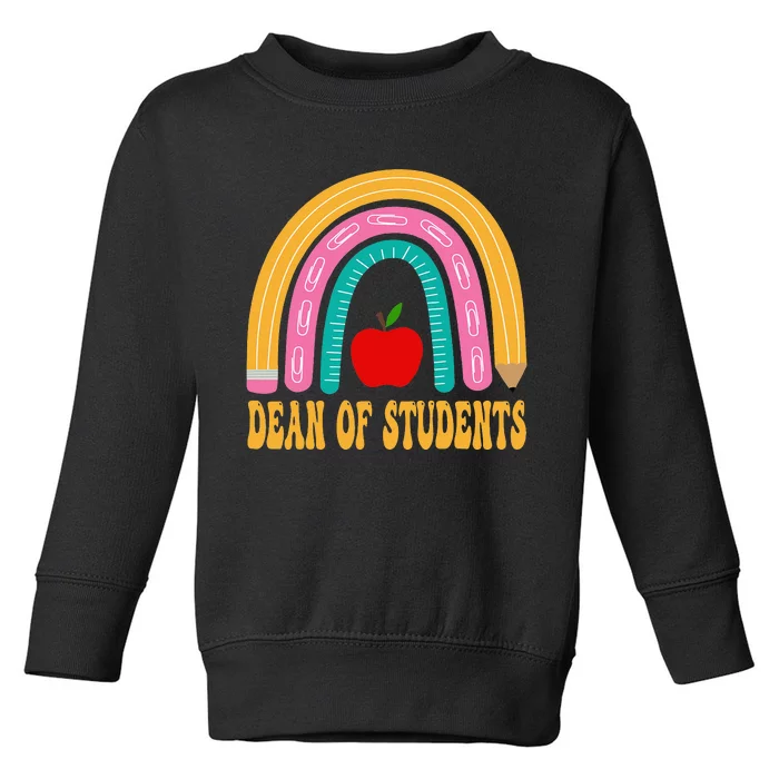 Dean Of Students Rainbow Pencil Back To School Appreciation Toddler Sweatshirt