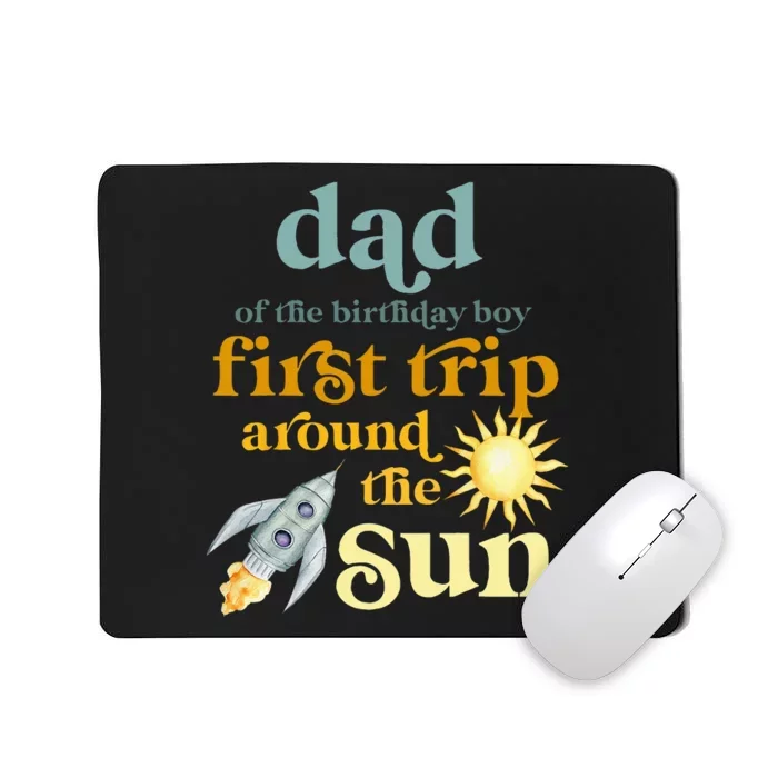 Dad Outer Space 1st Birthday First Trip Around The Sun Baby Mousepad