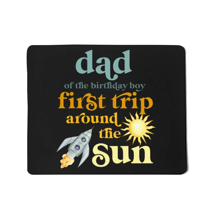 Dad Outer Space 1st Birthday First Trip Around The Sun Baby Mousepad