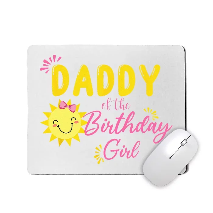 Daddy Of Sunshine 1st Birthday Sunshine Girl Birthday Family Mousepad