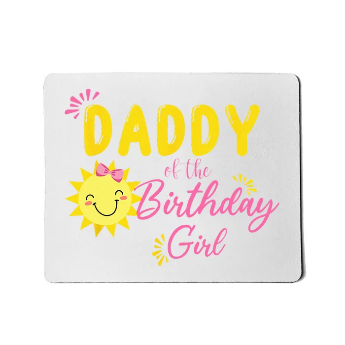 Daddy Of Sunshine 1st Birthday Sunshine Girl Birthday Family Mousepad