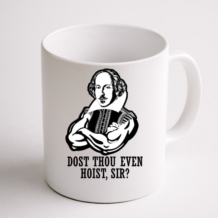 Dost Thou Even Hoist Sir? Front & Back Coffee Mug