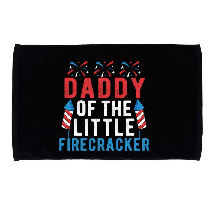 Daddy Of The Little Firecracker 4th Of July Matching Family Gift Microfiber Hand Towel