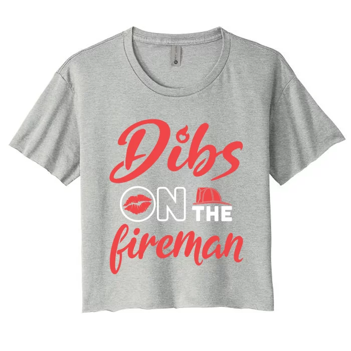 Dibs On The Fire Firefighter Wife Friend Fire Wife Gift Women's Crop Top Tee