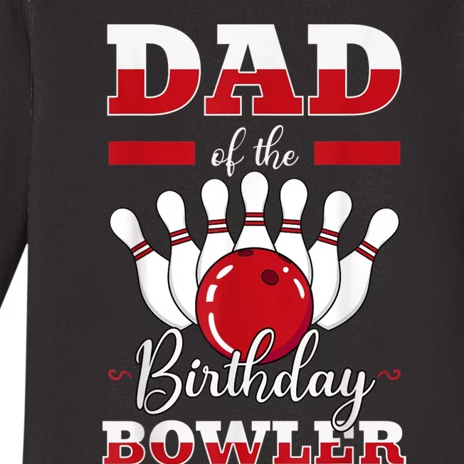 Dad Of The Birthday Bowler Bday Bowling Party Celebration Baby Long Sleeve Bodysuit