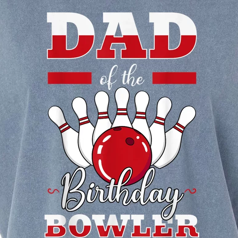 Dad Of The Birthday Bowler Bday Bowling Party Celebration Garment-Dyed Women's Muscle Tee