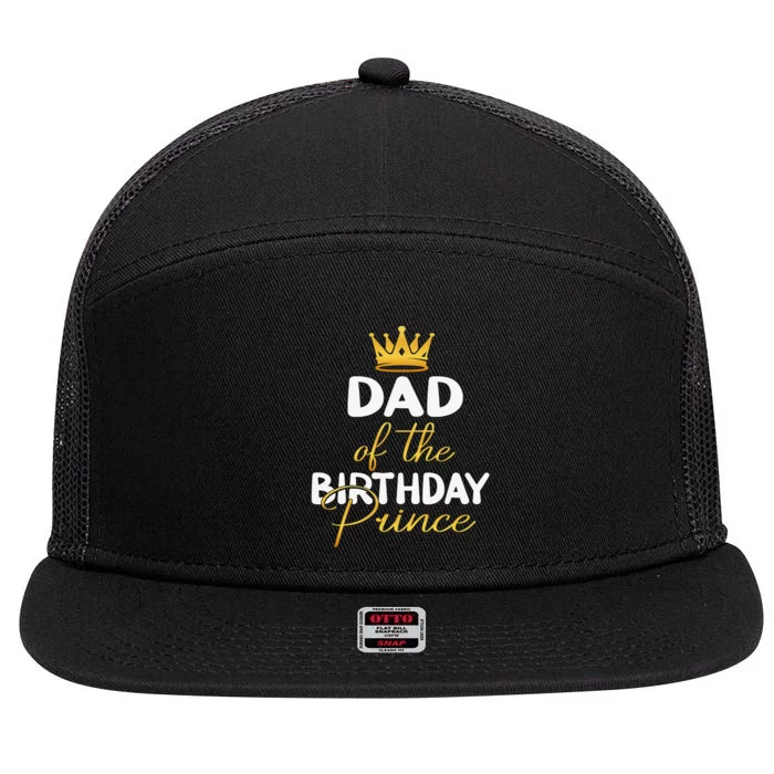 Dad Of The Birthday Prince Bday Party Idea For Him 7 Panel Mesh Trucker Snapback Hat