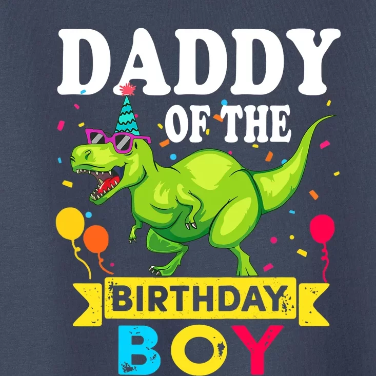 Daddy of the Birthday Boy T-Rex RAWR Dinosaur Birthday boy Toddler T-Shirt