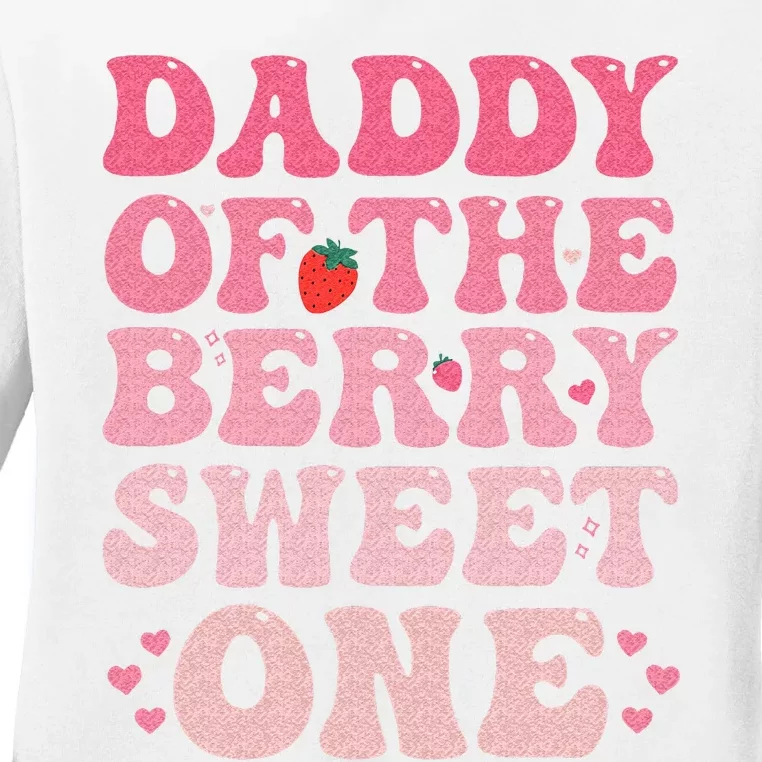 Daddy Of The Berry Sweet Birthday Gifts Sweet Strawberry Ladies Long Sleeve Shirt