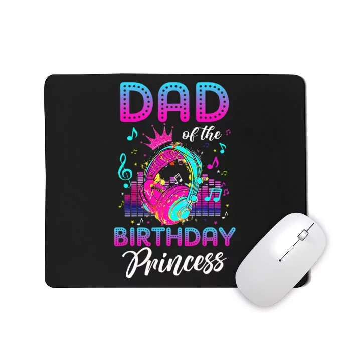 Dad Of The Birthday Princess Rockstars Theme Music Party Mousepad