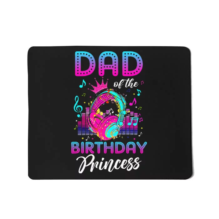 Dad Of The Birthday Princess Rockstars Theme Music Party Mousepad