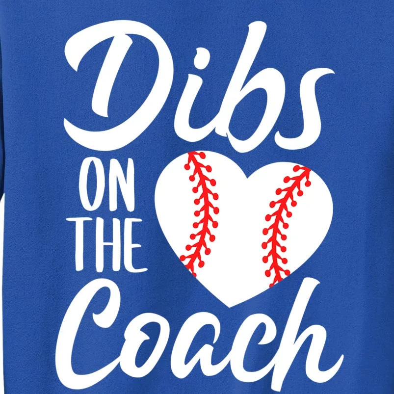 Dibs On The Coach Funny Baseball Heart Cute Mother's Day Sweatshirt