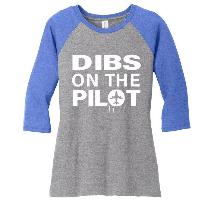 Dibs On The Pilot Funny Gift For Pilot Wife Pilot Friend Gift Women's Tri-Blend 3/4-Sleeve Raglan Shirt