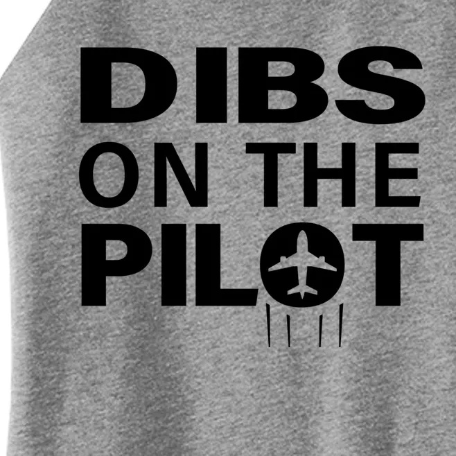 Dibs On The Pilot Funny Gift For Pilot Wife Pilot Friend Gift Women’s Perfect Tri Rocker Tank