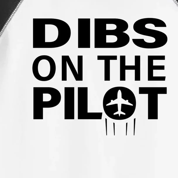 Dibs On The Pilot Funny Gift For Pilot Wife Pilot Friend Gift Toddler Fine Jersey T-Shirt